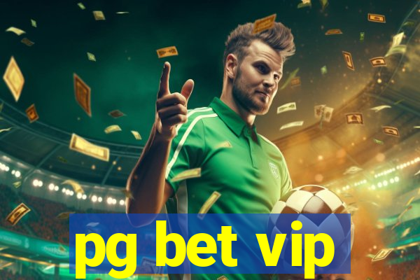 pg bet vip